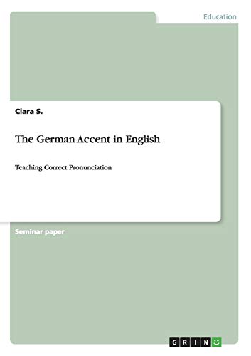 The German Accent in English: Teaching Correct Pronunciation