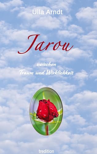 Jarou: zwischen Traum und Wirklichkeit