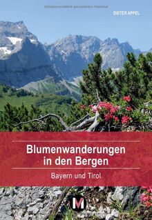 Blumenwanderungen in den Bergen: Bayern und Tirol