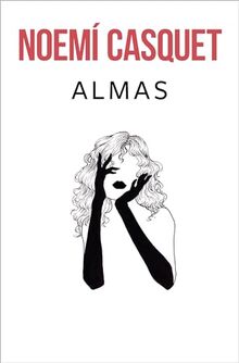 Almas (Bilogía Cuerpos y Almas 2) (Ediciones B, Band 2)