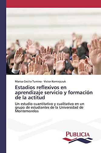 Estadios reflexivos en aprendizaje servicio y formación de la actitud: Un estudio cuantitativo y cualitativo en un grupo de estudiantes de la Universidad de Montemorelos
