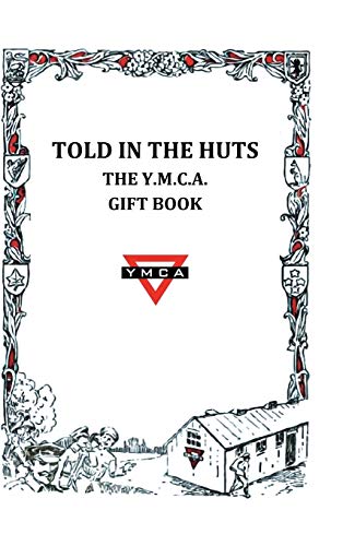 Told in the Huts: The Y.M.C.A. Gift Book