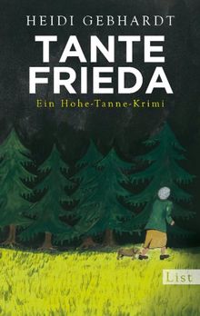 Tante Frieda: Ein Hohe-Tanne-Krimi