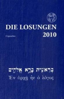 Losungen Deutschland 2010: Losungen in der Ursprache 2010: Die täglichen Losungen der Brüdergemeinde in der Ursprache. Hebräisch / Griechisch mit Übersetzungshilfe