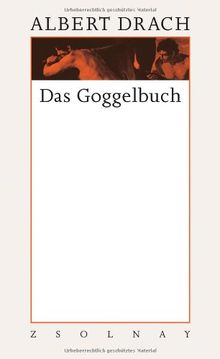 Das Goggelbuch: Werke Band 7/I