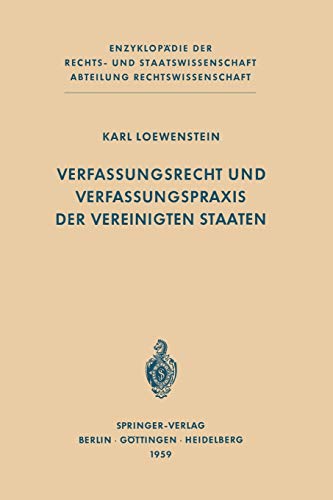 Verfassungsrecht und Verfassungspraxis der Vereinigten Staaten (Enzyklopädie der Rechts- und Staatswissenschaft)