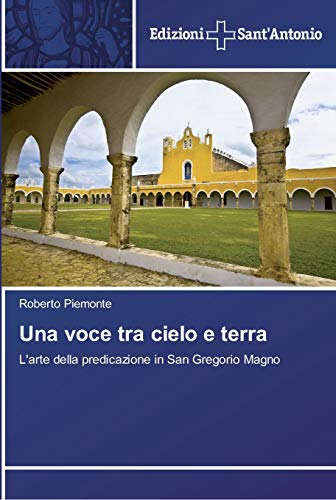 Una voce tra cielo e terra: L'arte della predicazione in San Gregorio Magno