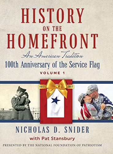 History on the Home Front: An American Tradition: 100th Anniversary of the Service Flag (Volume, Band 1)