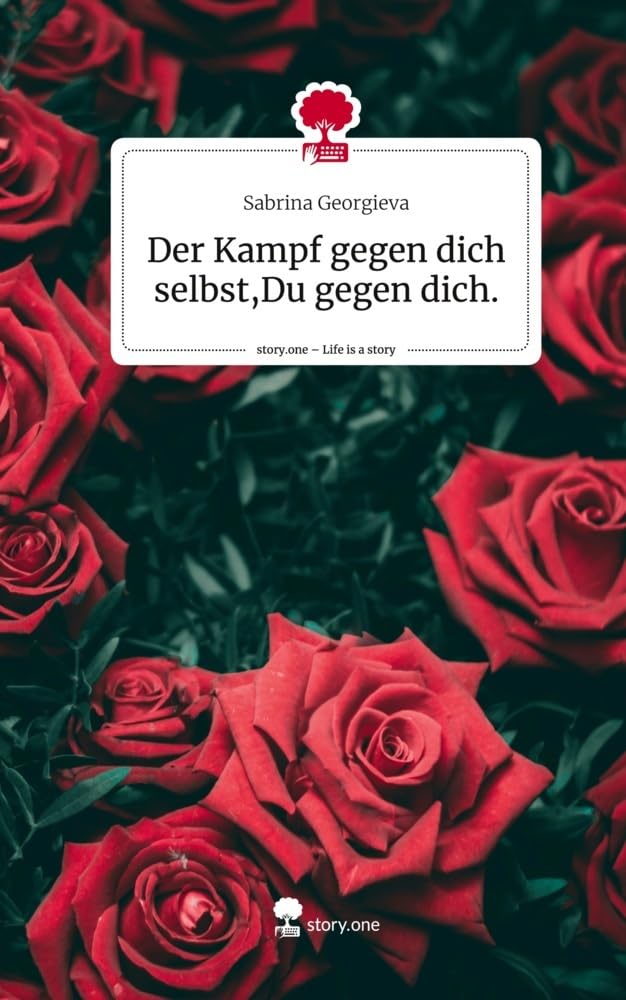 Der Kampf gegen dich selbst,Du gegen dich.. Life is a Story - story.one
