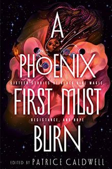A Phoenix First Must Burn: Sixteen Stories of Black Girl Magic, Resistance, and Hope | Buch | Zustand gut