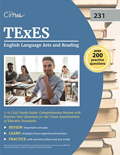 TExES English Language Arts and Reading 7-12 (231) Study Guide: Comprehensive Review with Practice Test Questions for the Texas Examinations of Educator Standards