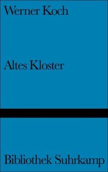 Altes Kloster: Erzählung (Bibliothek Suhrkamp)