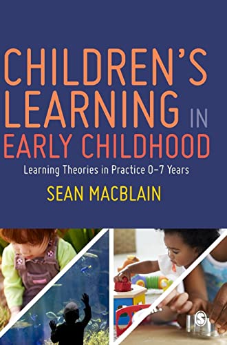 Children's Learning in Early Childhood: Learning Theories in Practice 0-7 Years