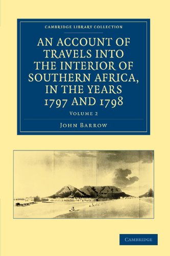 An Account of Travels into the Interior of Southern Africa, in the Years 1797 and 1798 2 Volume Set: An Account of Travels into the Interior of ... Library Collection - African Studies)