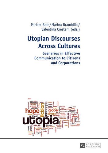 Utopian Discourses Across Cultures: Scenarios in Effective Communication to Citizens and Corporations