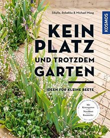 Kein Platz und trotzdem Garten: Ideen für kleine Beete