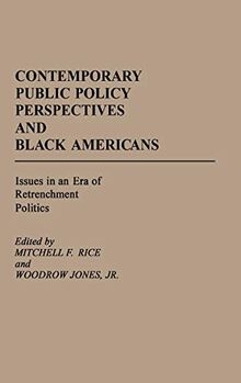Contemporary Public Policy Perspectives and Black Americans: Issues in an Era of Retrenchment Politics (Contributions in Afro-american & African Studies)