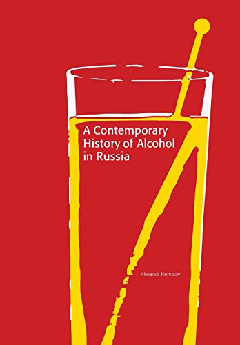 A Contemporary History of Alcohol in Russia (Södertörn Academic Studies, Band 43)