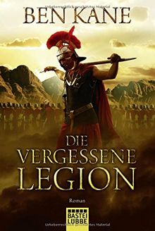 Die vergessene Legion: Roman (Klassiker. Historischer Roman. Bastei Lübbe Taschenbücher)