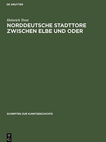 Norddeutsche Stadttore zwischen Elbe und Oder