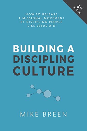 Mike Breen Building A Discipling Culture, 3rd Edition