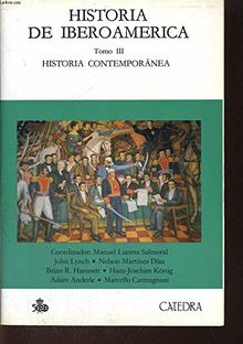 Historia de Iberoamerica/ History of Iberoamerica: Historia Contemporanea
