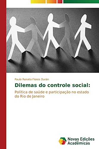 Dilemas do controle social:: Política de saúde e participação no estado do Rio de Janeiro