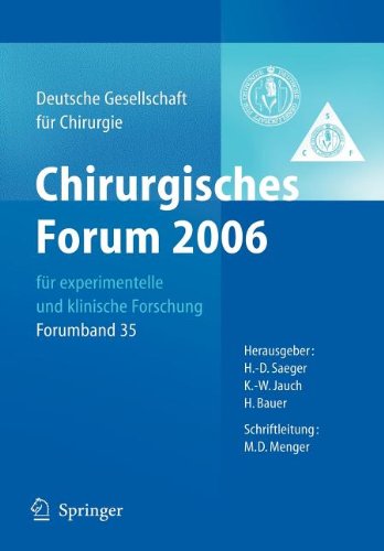 Chirurgisches Forum 2006 für experimentelle und klinische Forschung: 123. Kongress der Deutschen Gesellschaft für Chirurgie Berlin, 02.05. - ... Gesellschaft für Chirurgie / Forumband)