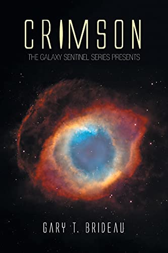 CRIMSON: THE GALAXY SENTINEL SERIES PRESENTS