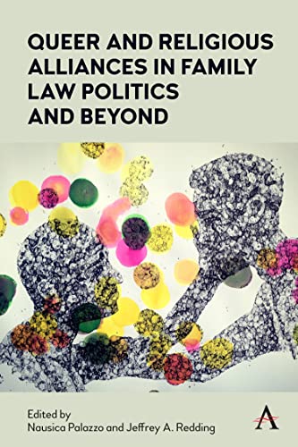 Queer and Religious Alliances in Family Law Politics and Beyond (Anthem Law and Society)