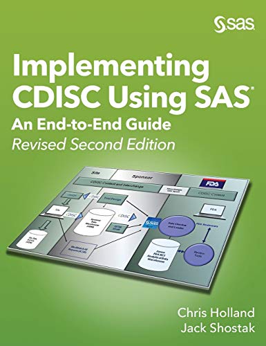 Implementing CDISC Using SAS: An End-to-End Guide, Revised Second Edition