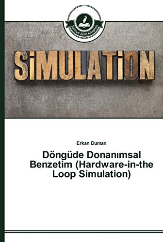 Döngüde Donanimsal Benzetim (Hardware-in-the Loop Simulation)