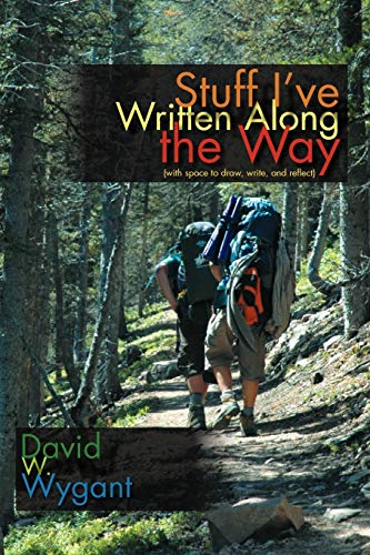 Stuff I've Written Along the Way: (With Space to Draw, Write, and Reflect)
