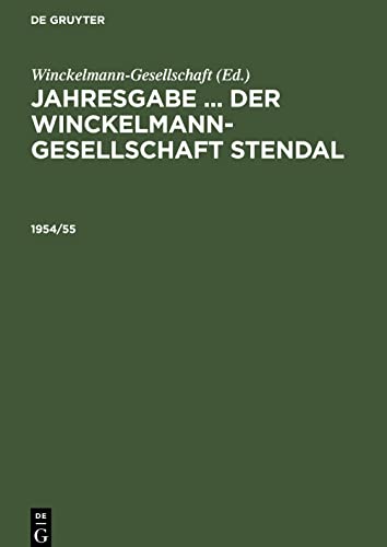 Jahresgabe ... der Winckelmann-Gesellschaft Stendal, 1954/55, Jahresgabe ... der Winckelmann-Gesellschaft Stendal 1954/55