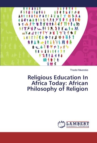 Religious Education In Africa Today: African Philosophy of Religion