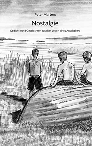 Nostalgie: Gedichte und Geschichten aus dem Leben eines Aussiedlers