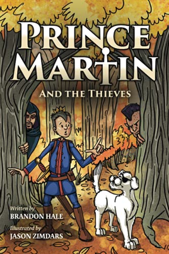 Prince Martin and the Thieves: A Brave Boy, a Valiant Knight, and a Timeless Tale of Courage and Compassion (Grayscale Art Edition) (The Prince Martin Epic, Band 2)