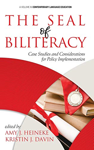 The Seal of Biliteracy: Case Studies and Considerations for Policy Implementation (hc) (Contemporary Language Education)