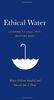 Sandford, R: Ethical Water: Learning to Value What Matters Most (R.M.B. Manifestos)