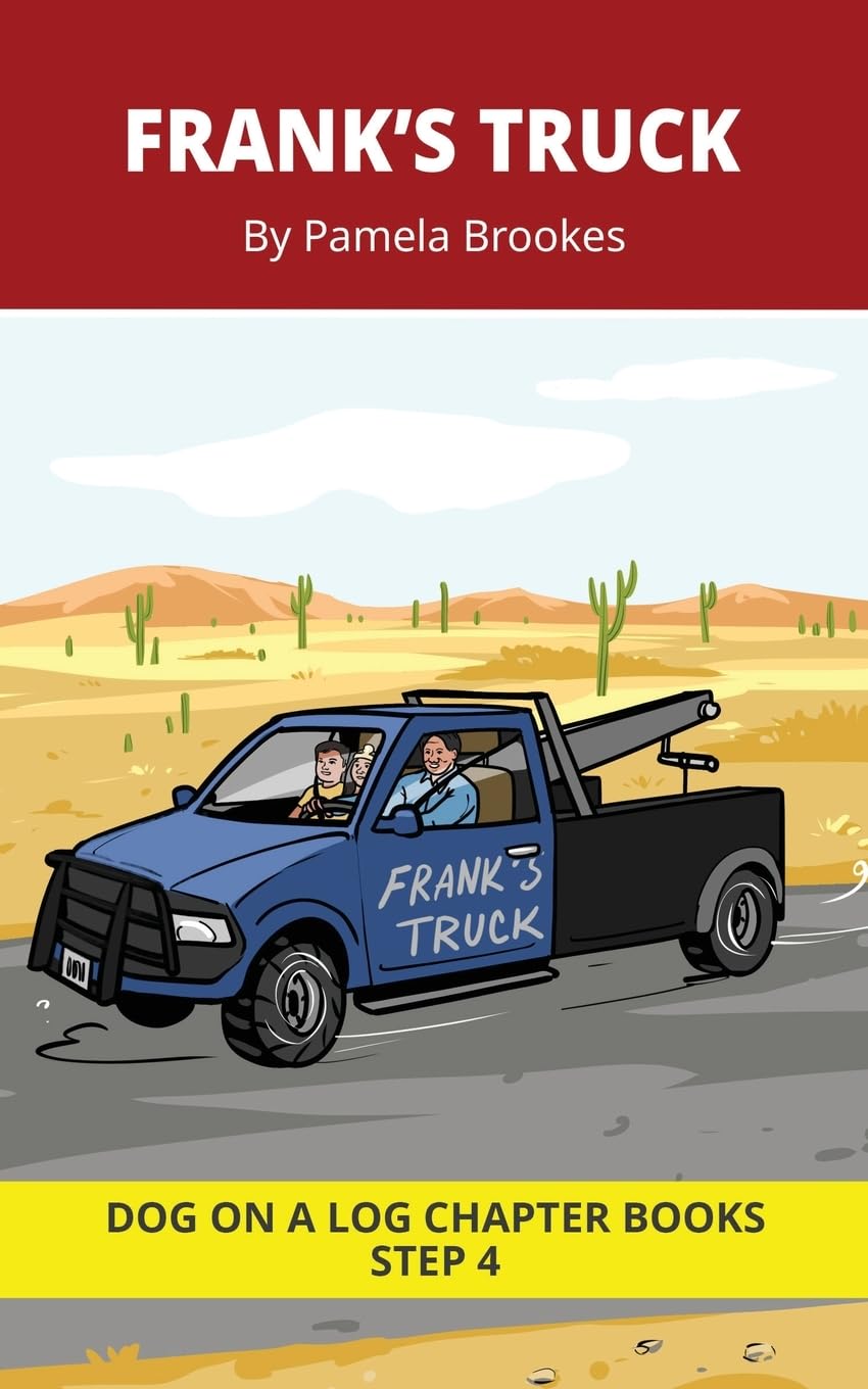 Frank's Truck Chapter Book: Decodable Chapter Book Series for Students Learning to Read. For Beginning Readers and Students with Dyslexia. (Step 4 ... ON A LOG Chapter Books New Look, Band 17)