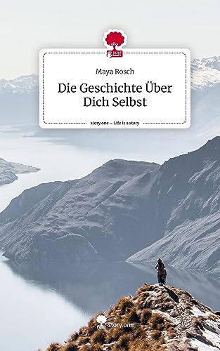 Die Geschichte Über Dich Selbst. Life is a Story - story.one