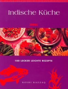 Indische Küche. 100 lecker leichte Rezepte