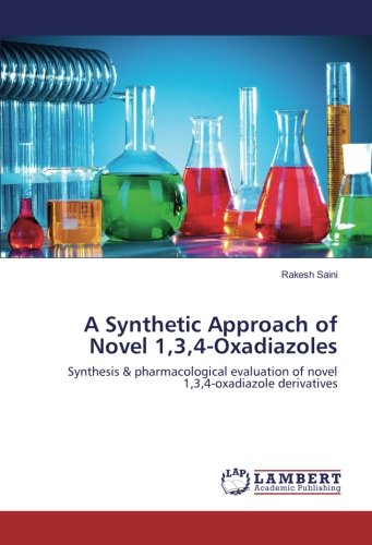A Synthetic Approach of Novel 1,3,4-Oxadiazoles: Synthesis & pharmacological evaluation of novel 1,3,4-oxadiazole derivatives