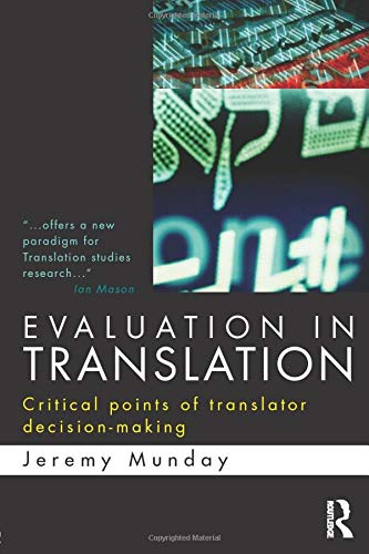 Evaluation in Translation: Critical points of translator decision-making