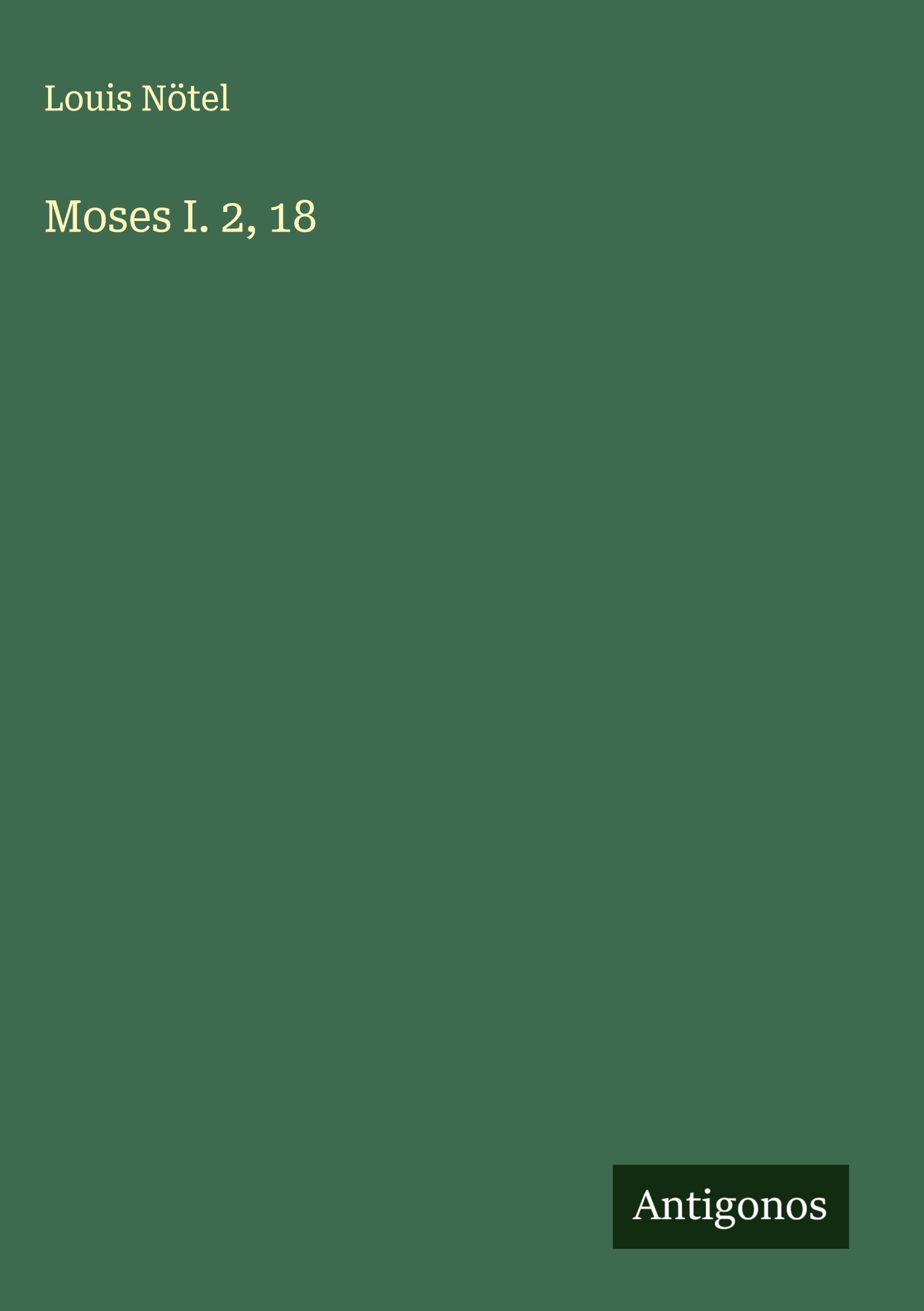 Moses I. 2, 18
