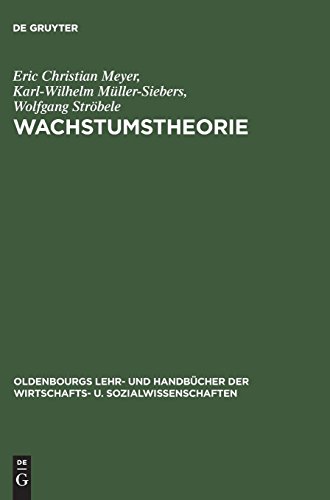 Wachstumstheorie (Oldenbourgs Lehr- und Handbücher der Wirtschafts- u. Sozialwissenschaften)