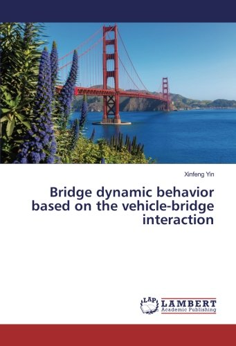 Bridge dynamic behavior based on the vehicle-bridge interaction