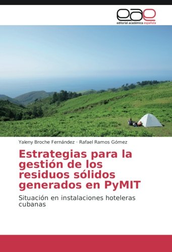 Estrategias para la gestión de los residuos sólidos generados en PyMIT: Situación en instalaciones hoteleras cubanas