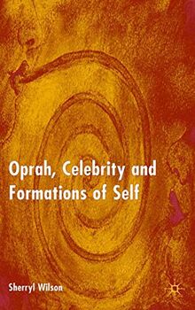 Oprah, Celebrity and Formations of Self