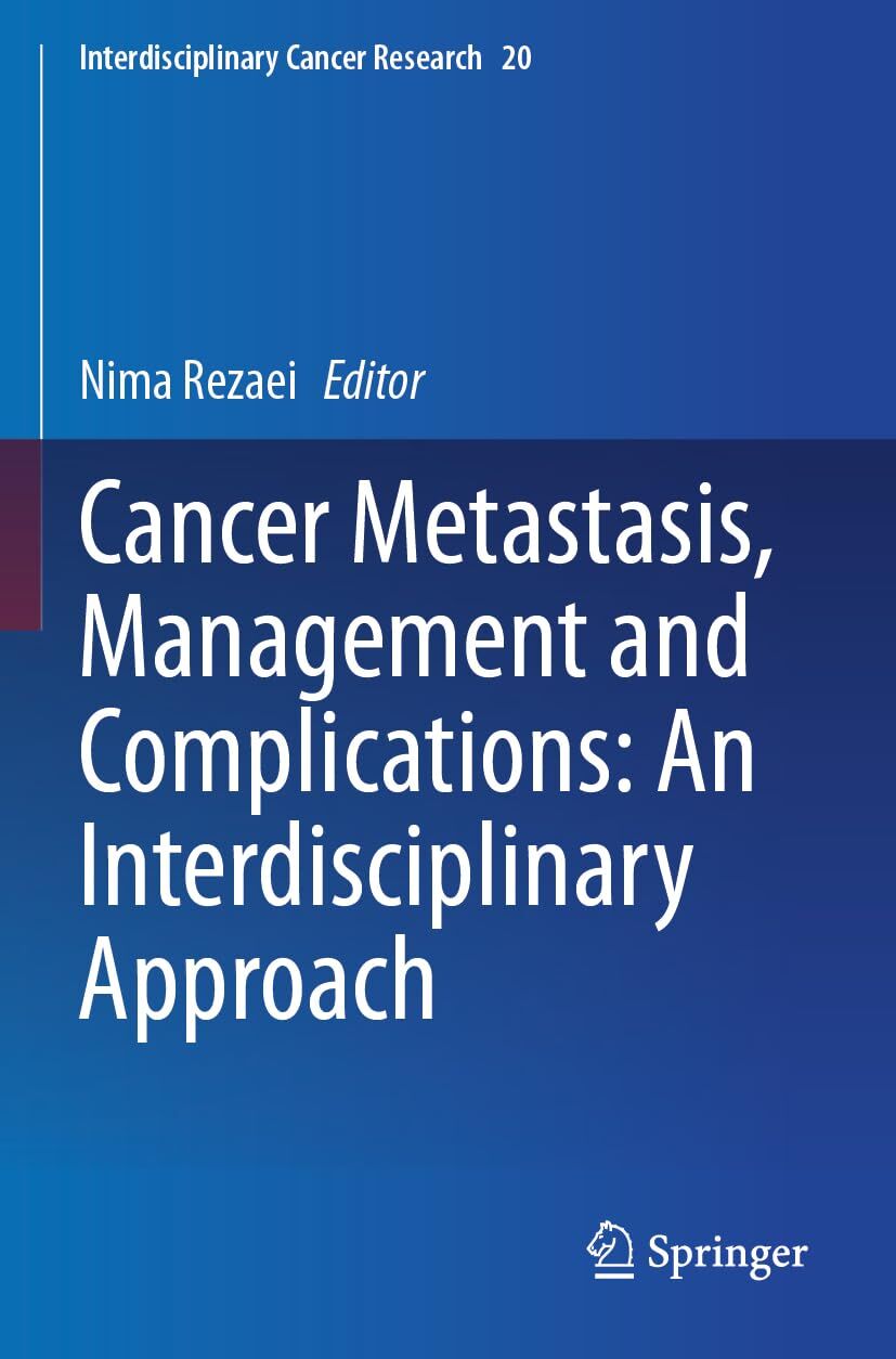 Cancer Metastasis, Management and Complications: An Interdisciplinary Approach
